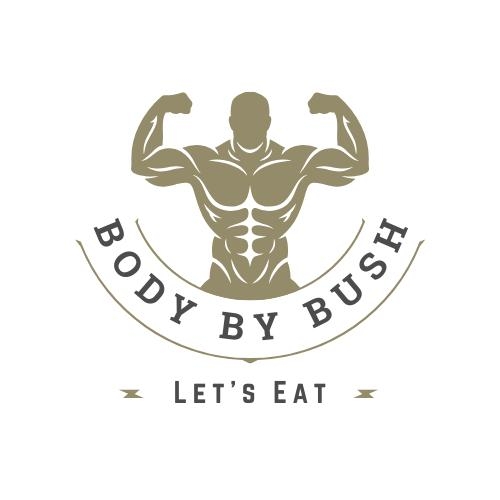 Body By Bush - Let's Eat